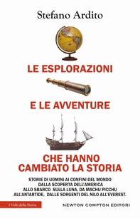 Le esplorazioni e le avventure che hanno cambiato la storia - Librerie.coop