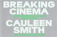 Cauleen Smith. Breaking cinema. Experimental film 2010-2023 - Librerie.coop