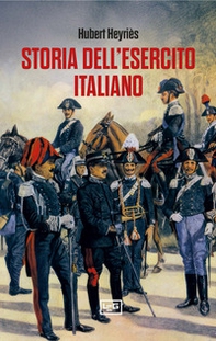 Storia dell'esercito italiano - Librerie.coop