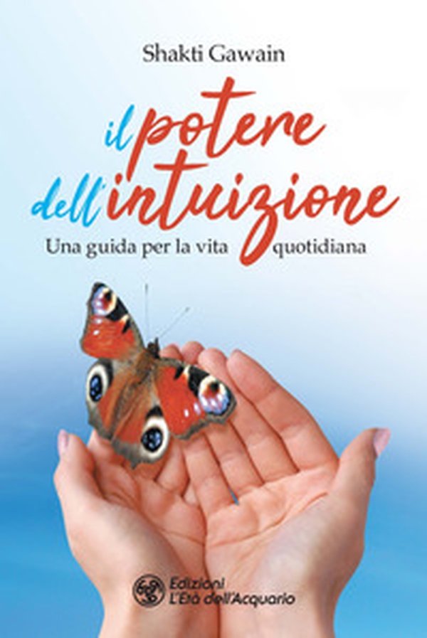 Il potere dell'intuizione. Una guida per la vita quotidiana - Librerie.coop Il potere dell'intuizione. Una guida per la vita quotidiana - Librerie.coop