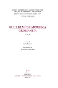 Guillelmi de Morbeca Geomantia. I-IV,4 - Librerie.coop