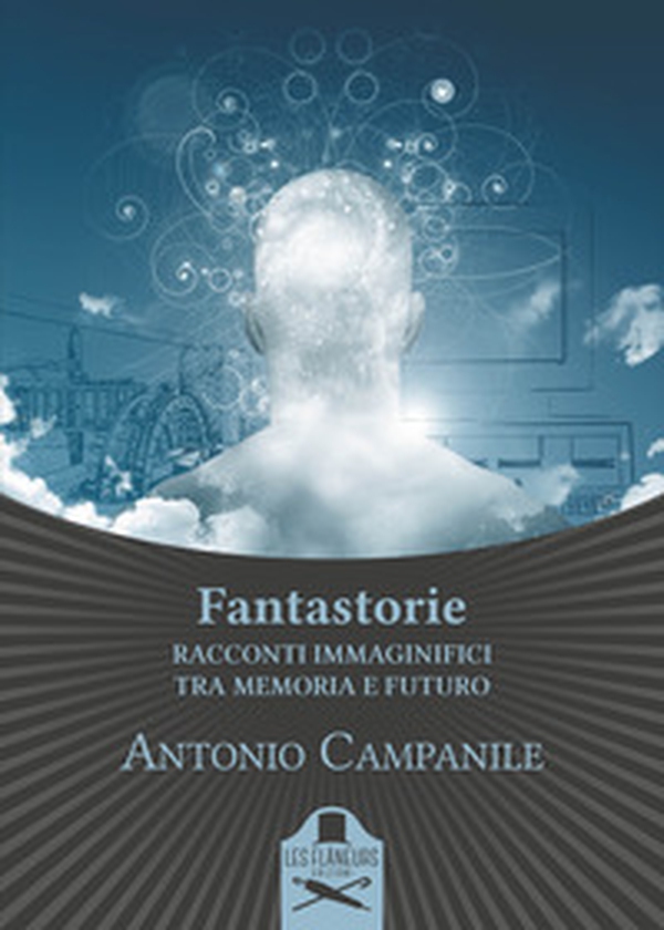 Fantastorie. Racconti immaginifici tra memoria e futuro - Librerie.coop