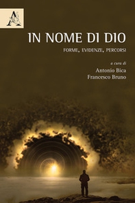 In nome di Dio. Forme, evidenze, percorsi - Librerie.coop