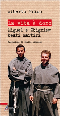 La vita è dono. Miguel e Zbigniew beati martiri - Librerie.coop