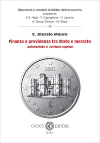 Finanza e previdenza tra Stato e mercato. Azionariato e venture capital - Librerie.coop