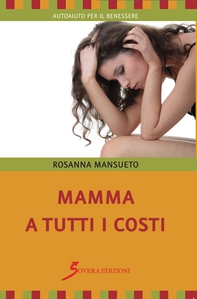 Mamma a tutti i costi - Librerie.coop Mamma a tutti i costi - Librerie.coop