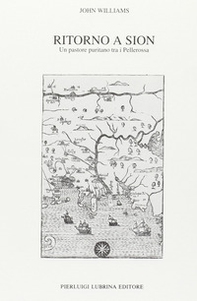 Ritorno a Sion (1704-1706). Un pastore puritano tra i pellerossa - Librerie.coop