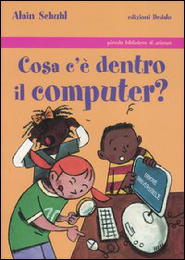 Cosa c'è dentro il computer? - Librerie.coop Cosa c'è dentro il computer? - Librerie.coop