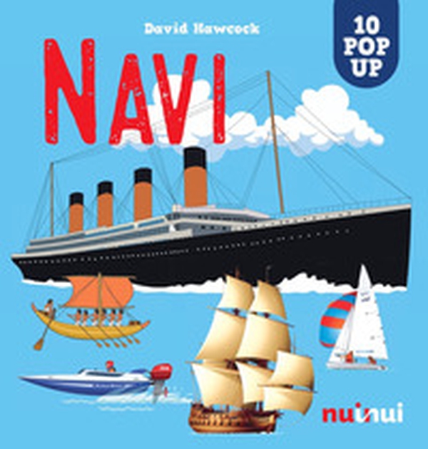 Navi. Sorprendenti pop-up! - Librerie.coop Navi. Sorprendenti pop-up! - Librerie.coop