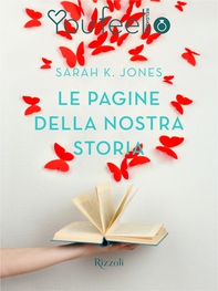 Le pagine della nostra storia (Youfeel) - Librerie.coop