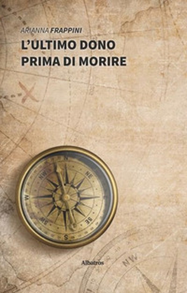 L'ultimo dono prima di morire - Librerie.coop L'ultimo dono prima di morire - Librerie.coop