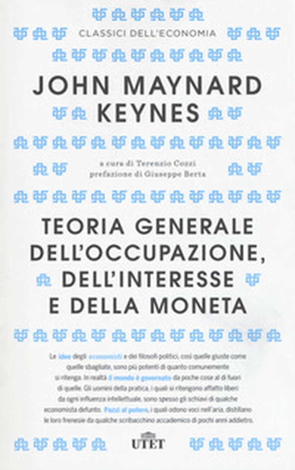 Teoria generale dell'occupazione, dell'interesse e della moneta - Librerie.coop Teoria generale dell'occupazione, dell'interesse e della moneta - Librerie.coop