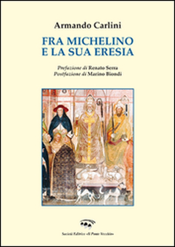 Fra Michelino e la sua eresia - Librerie.coop Fra Michelino e la sua eresia - Librerie.coop