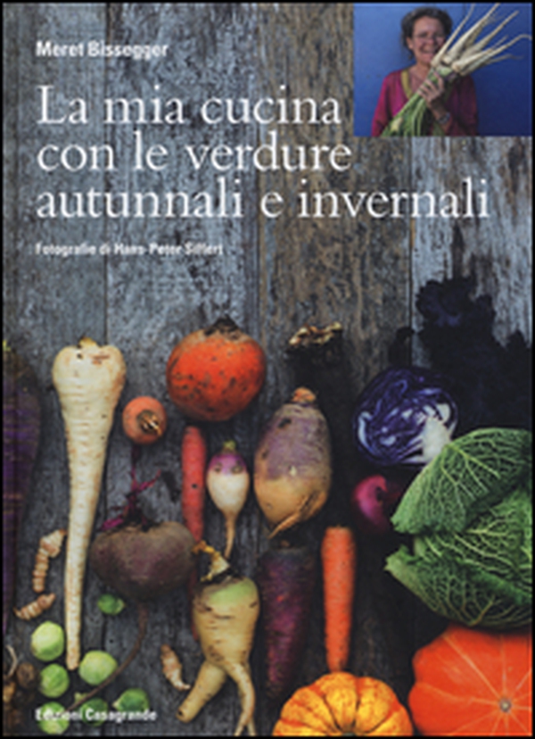 La mia cucina con le verdure autunnali e invernali - Librerie.coop La mia cucina con le verdure autunnali e invernali - Librerie.coop