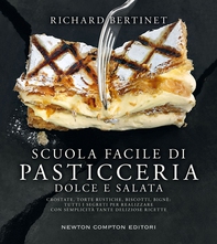 Scuola facile di pasticceria dolce e salata - Librerie.coop