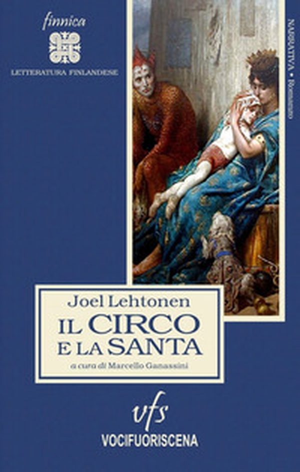 Il circo e la santa. Romanzo alla maniera antica - Librerie.coop Il circo e la santa. Romanzo alla maniera antica - Librerie.coop
