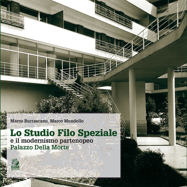 LO STUDIO FILO SPEZIALE E IL MODERNISMO PARTENOPEO Palazzo Della Morte - Librerie.coop LO STUDIO FILO SPEZIALE E IL MODERNISMO PARTENOPEO Palazzo Della Morte - Librerie.coop
