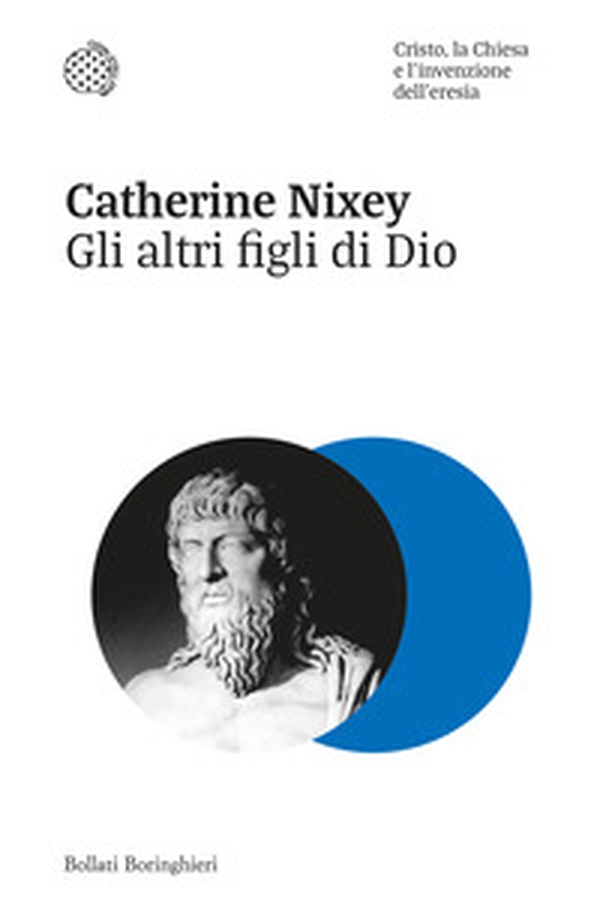 Gli altri figli di Dio. Cristo, la Chiesa e l'invenzione dell'eresia - Librerie.coop Gli altri figli di Dio. Cristo, la Chiesa e l'invenzione dell'eresia - Librerie.coop