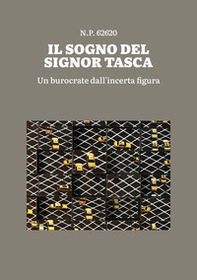 Il sogno del signor Tasca. Un burocrate dall'incerta figura - Librerie.coop