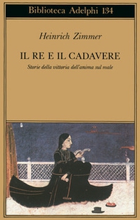 Il re e il cadavere. Storia della vittoria dell'anima sul male - Librerie.coop