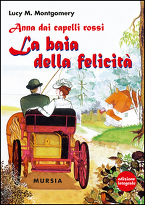 Anna dai capelli rossi. La baia della felicità - Librerie.coop Anna dai capelli rossi. La baia della felicità - Librerie.coop