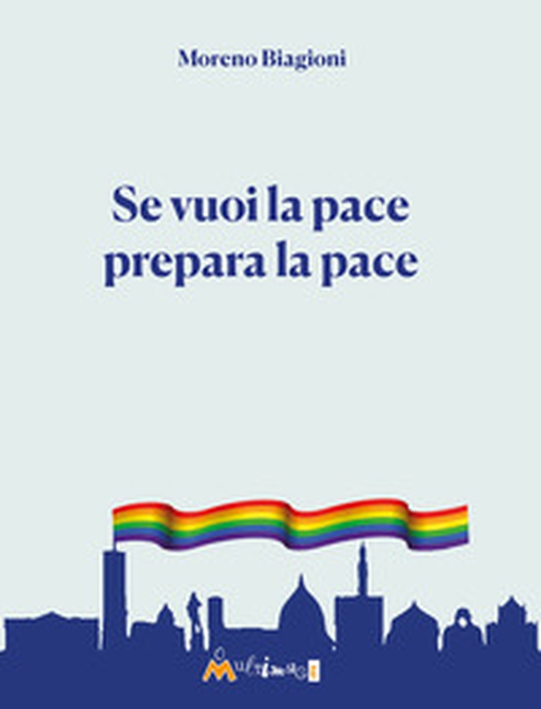 Se vuoi la pace prepara la pace - Librerie.coop Se vuoi la pace prepara la pace - Librerie.coop