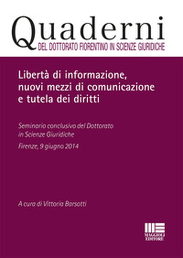 Libertà di informazione, nuovi mezzi di comunicazione e tutela dei diritti - Librerie.coop Libertà di informazione, nuovi mezzi di comunicazione e tutela dei diritti - Librerie.coop