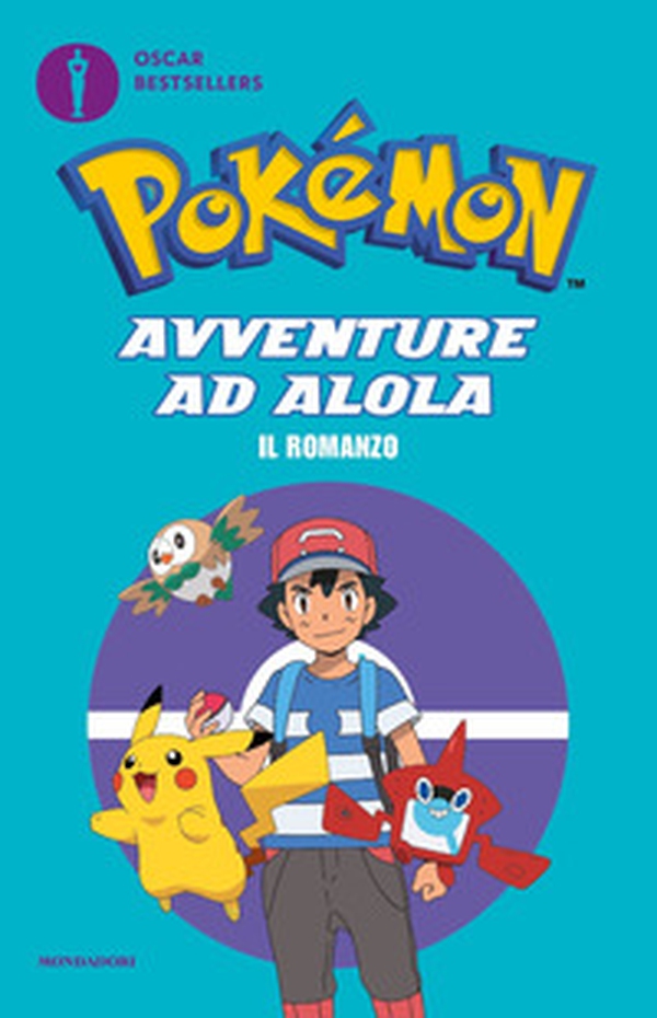 Pokémon. Avventure ad Alola. Il romanzo - Librerie.coop Pokémon. Avventure ad Alola. Il romanzo - Librerie.coop