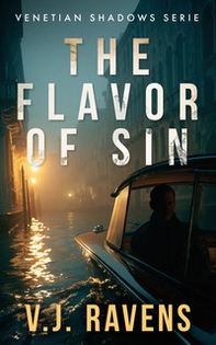 The flavor of sin. Venetian shadows serie - Librerie.coop