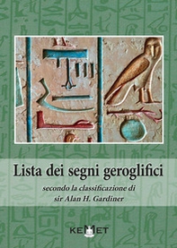 Lista dei segni geroglifici secondo la classificazione di sir Alan H. Gardiner - Librerie.coop