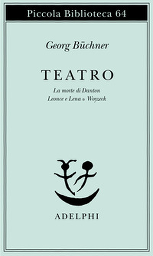 Teatro. La morte di Danton-Leonce e Lena-Woyzeck - Librerie.coop Teatro. La morte di Danton-Leonce e Lena-Woyzeck - Librerie.coop