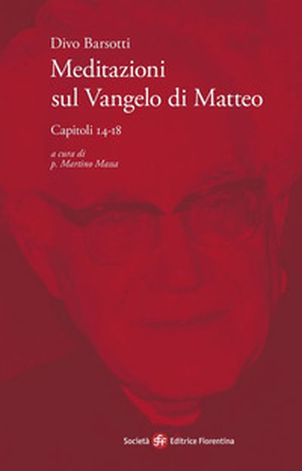 Meditazioni sul Vangelo di Matteo. Capitoli 14-18 - Librerie.coop Meditazioni sul Vangelo di Matteo. Capitoli 14-18 - Librerie.coop
