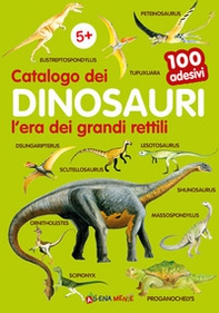 Catalogo dei dinosauri l'era dei grandi rettili. 100 adesivi - Librerie.coop Catalogo dei dinosauri l'era dei grandi rettili. 100 adesivi - Librerie.coop