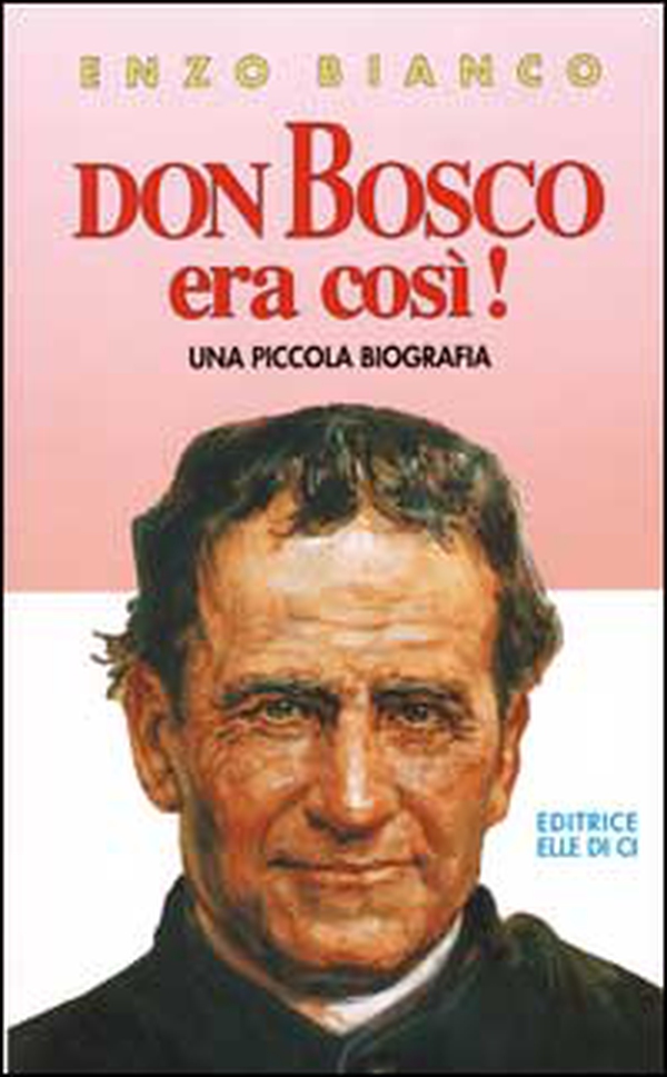 Don Bosco era così! - Librerie.coop Don Bosco era così! - Librerie.coop