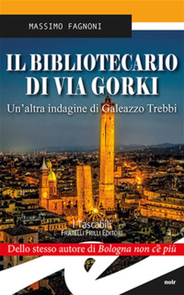 Il bibliotecario di via Gorki. Un'altra indagine di Galeazzo Trebbi - Librerie.coop Il bibliotecario di via Gorki. Un'altra indagine di Galeazzo Trebbi - Librerie.coop