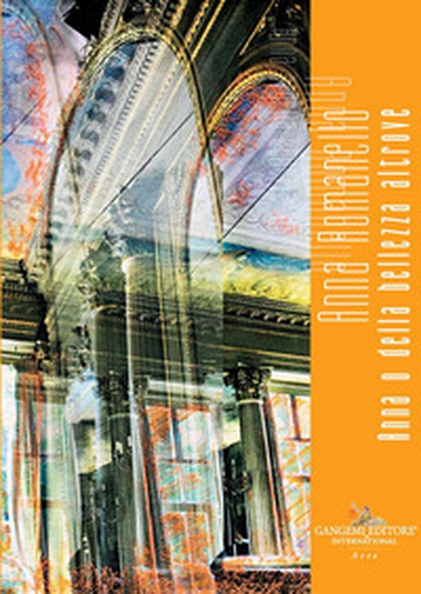 Anna o della bellezza altrove - Librerie.coop Anna o della bellezza altrove - Librerie.coop