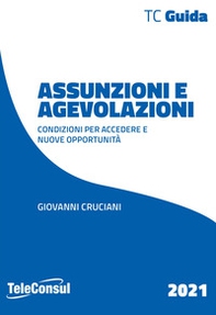 Assunzioni e agevolazioni. Condizioni per accedere e nuove opportunità - Librerie.coop