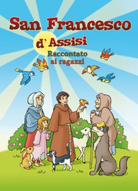 San Francesco d'Assisi raccontato ai ragazzi - Librerie.coop