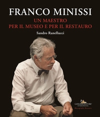 Franco Minissi. Un maestro per il museo e per il restauro - Librerie.coop