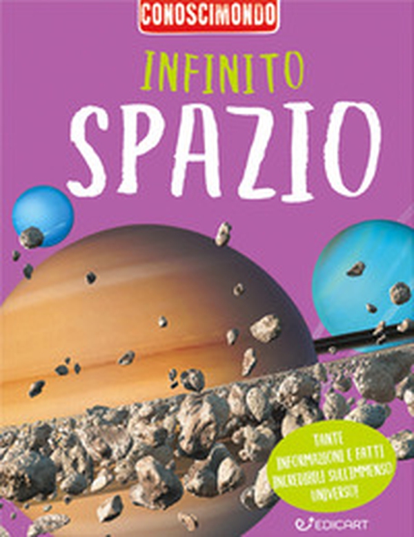 Infinito spazio. Conoscimondo - Librerie.coop Infinito spazio. Conoscimondo - Librerie.coop