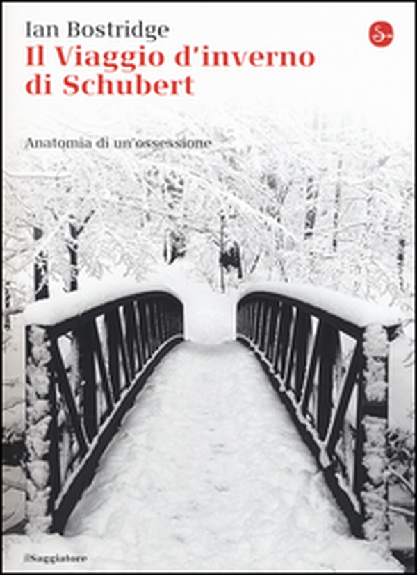 Il viaggio d'inverno di Schubert. Anatomia di un ossessione - Librerie.coop Il viaggio d'inverno di Schubert. Anatomia di un ossessione - Librerie.coop