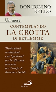 Un mese contemplando la grotta di Betlemme. Trenta piccole meditazioni e un quaderno per la riflessione personale per il tempo di Avvento e Natale - Librerie.coop Un mese contemplando la grotta di Betlemme. Trenta piccole meditazioni e un quaderno per la riflessione personale per il tempo di Avvento e Natale - Librerie.coop