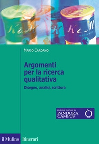 Argomenti per la ricerca qualitativa. Disegno, analisi, scrittura - Librerie.coop Argomenti per la ricerca qualitativa. Disegno, analisi, scrittura - Librerie.coop