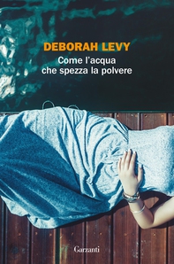 Come l'acqua che spezza la polvere - Librerie.coop Come l'acqua che spezza la polvere - Librerie.coop