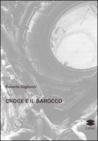 Croce e il barocco - Librerie.coop