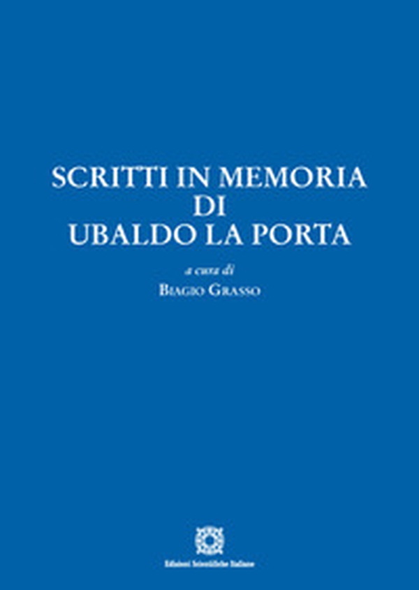 Scritti in memoria di Ubaldo La Porta - Librerie.coop Scritti in memoria di Ubaldo La Porta - Librerie.coop