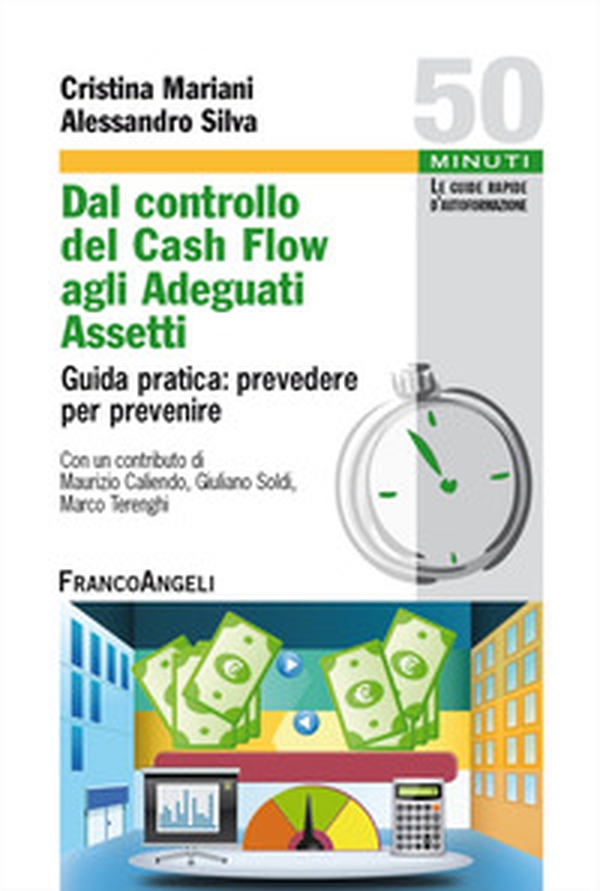 Dal controllo del cash flow agli adeguati assetti. Guida pratica: prevedere per prevenire - Librerie.coop Dal controllo del cash flow agli adeguati assetti. Guida pratica: prevedere per prevenire - Librerie.coop