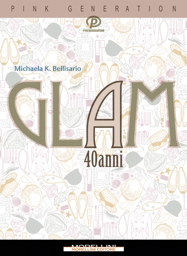 Glam a 40 anni - Librerie.coop