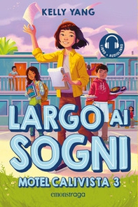 Largo ai sogni. Motel Calivista - Vol. 3 - Librerie.coop