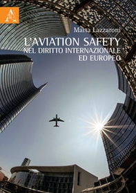 L'aviation safety nel diritto internazionale ed europeo - Librerie.coop
